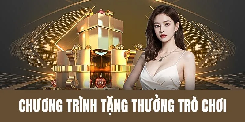 Chương trình tặng thưởng trò chơi siêu thú vị